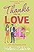 Thanks for the Love by Melissa Baldwin