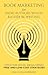 Book Marketing for Indie Authors Who'd Rather be Writing by Holly Willowbrook Book Marketing for Indie Authors Who'd Rather be Writing by Holly Willowbrook