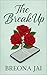 The Break Up by Breona Jai