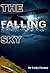 The Falling Sky by Corky Farmer