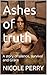 Ashes of truth by Nicole Perry