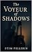 Voyeur of Shadows