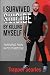 I Survived Suicide by Killing Myself by Trapper Searles