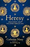 Heresy: Jesus Chr...