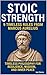 Stoic Strength: 9 Timeless ...