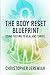 The Body Reset Blueprint: Using Fasting to Heal and Thrive