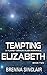 Tempting Elizabeth: An Alie...
