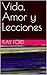 Vida, Amor y Lecciones by Kay Ford