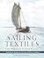 Sailing Textiles from Prehistory to Early History: Exploring the Significance of Textiles and Fibres in Seafaring (Ancient Textiles)
