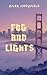 Fog and Lights: A Soft Fant...