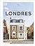 Londres (Pequeños atlas hedonistas) (Pequeños Atlas Hedonistas/ Small Hedonist Atlas) (Spanish Edition)