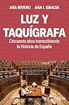 Luz y taquígrafa:...