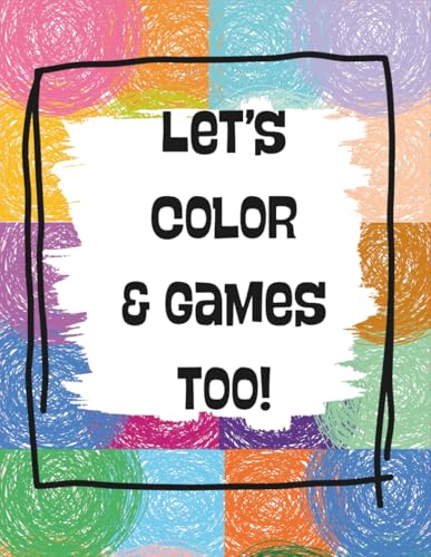 Let’s Color!: Games too! (Paperback)