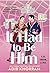 It Had to Be Him by Adib Khorram