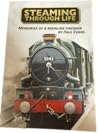 Steaming Through Life: Memories of a Mainline Fireman