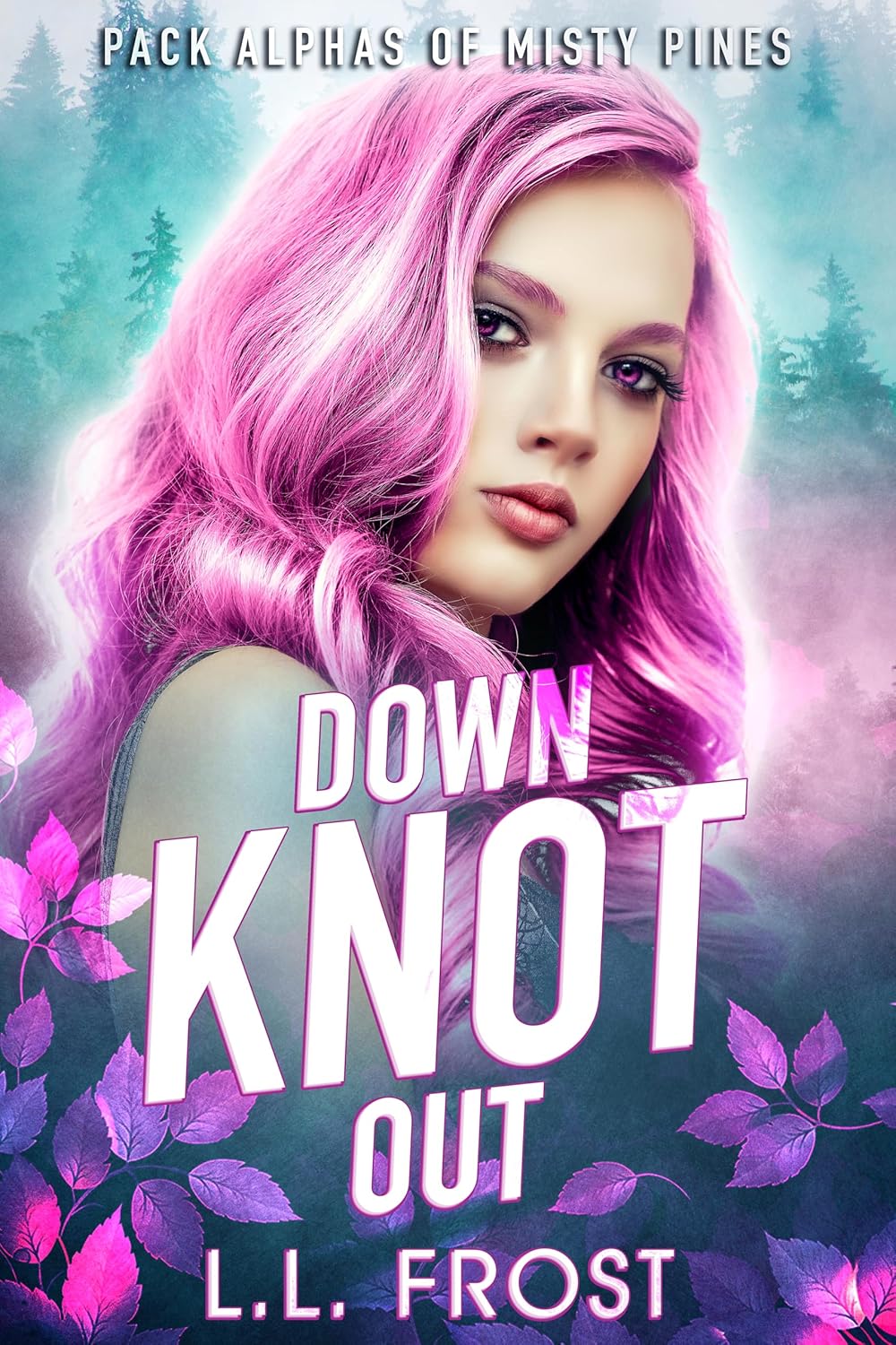 Down Knot Out (Pack Alphas of Misty Pines #3)
