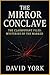 The Mirror Conclave: Where the Mirror World Wakes—and the Real One Begins to Fall Apart (Volume 8 -- The Space-Time Continuum)