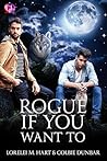 Rogue If You Want...