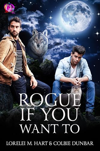 Rogue If You Want To: An mm mpreg shifter romance (Fur-Ever Mountain Pack Book 2)