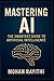 Mastering AI: The Smartest ...