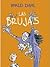 Las brujas by Roald Dahl