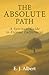 The Absolute Path: A Spiritual Guide to Eternal Fulfillment