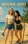 Waking Wild: Into...