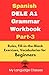 Spanish DELE A1 Grammar Workbook Part-3 by My Language Classes