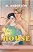 The House: A Roommates-to-L...