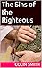 The Sins of the Righteous