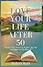 Love your life after 50: Di...