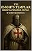 The Knights Templar by Korey Blathewick