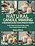 NATURAL CANDLE MAKING by Amos Wilson