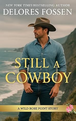 Still A Cowboy (Wild Rose Point)