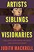 Artists, Siblings, Visionaries: The lives and loves of Gwen and Augustus John