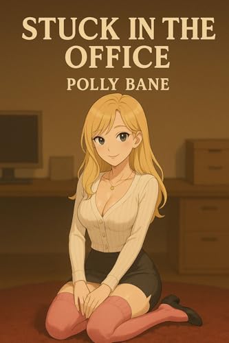 Stuck in the Office: A DDLG Regression Romance of Diapers, Obedience, and Submission: She Only Wanted a Promotion… But Got a Daddy, a Diaper, and a Dom Instead (BDSM Confessions series)