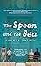 The Spoon and the Sea by Rachel Caplin