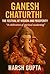 Ganesh Chaturthi: The Festi...
