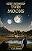 Lost Between Twin Moons: An...