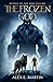 The Frozen God: A realm shattering Norse adventure (Heroes of the Nine Realms)