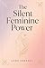 The Silent Feminine Power