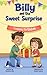 Billy and the Sweet Surprise by Grandma  Deb