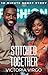 Stitched Together: 10-Minut...