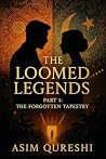 The Loomed Legend...