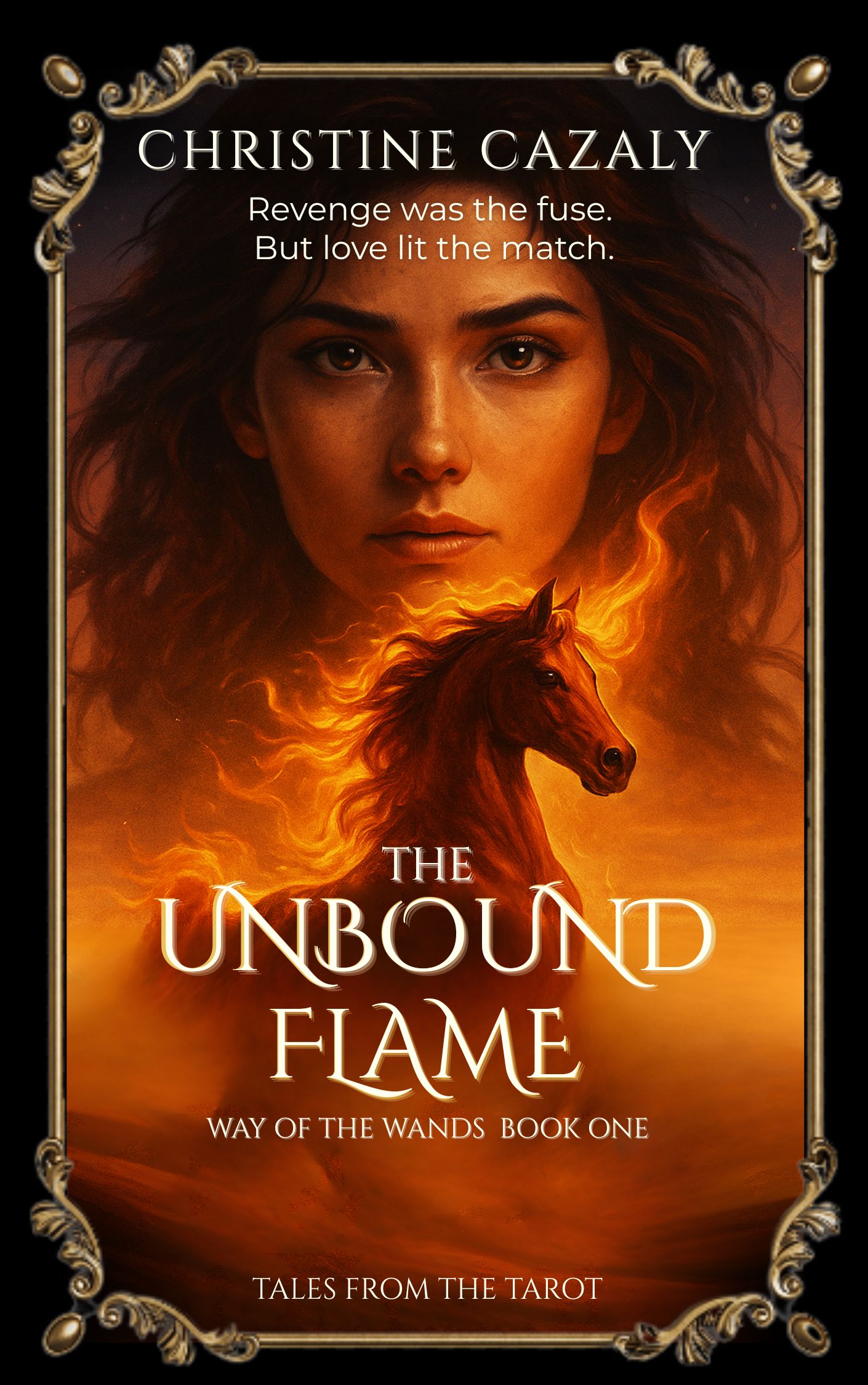 The Unbound Flame: Way of the Wands Book One: An Epic Romantic Fantasy (Tales from the Tarot 1)
