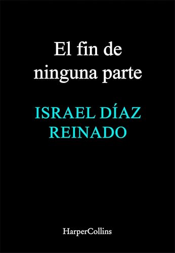 El fin de ninguna parte (Kindle Edition)