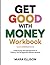 Get Good With Money Workboo...