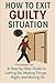 How to Exit a Guilty Situat...
