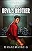 The Devil's Brother by Dharshaini G.