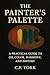 The Painter's Palette Book:...